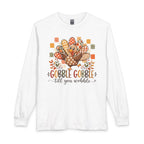 Thanksgiving Turkey Long Sleeve Shirt – “Gobble Gobble ‘til You Wobble”