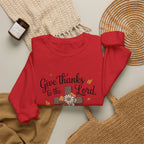 Give Thanks to the Lord Sweatshirt — Faith-Based Thanksgiving Crewneck