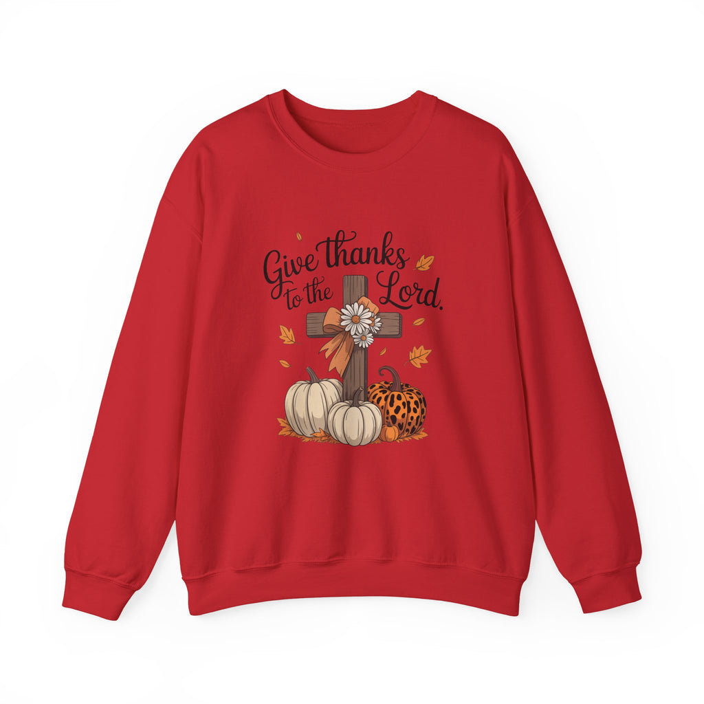 Give Thanks to the Lord Sweatshirt — Faith-Based Thanksgiving Crewneck