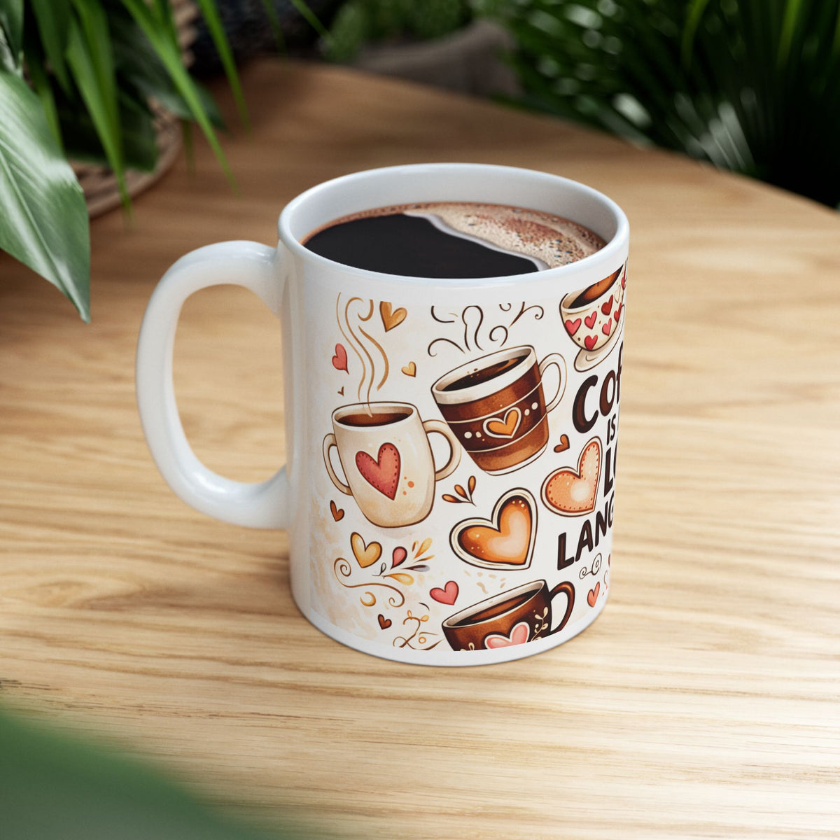 Coffee Is My Love Language Mug — Cute Heart & Coffee Cup Ceramic Coffee Mug (11oz, 15oz)
