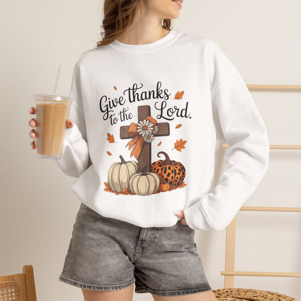 Give Thanks to the Lord Sweatshirt — Faith-Based Thanksgiving Crewneck