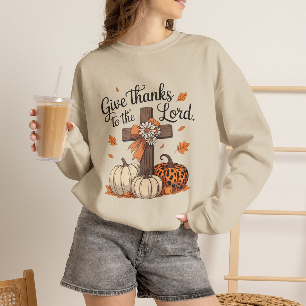 Give Thanks to the Lord Sweatshirt — Faith-Based Thanksgiving Crewneck