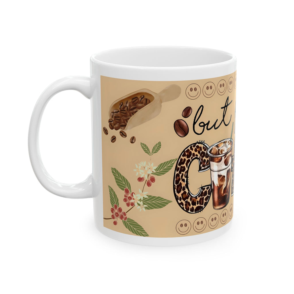 But First Coffee Ceramic Mug — Leopard Print Coffee Design (11oz & 15oz)